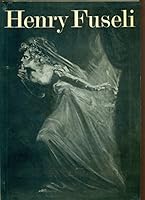 Henry Fuseli, 1741-1825: [essay, catalogue entries and biographical outline] 0900874872 Book Cover