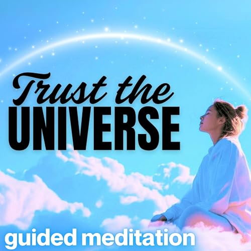 Let Go & Trust the Universe | Guided Meditation for Positive Energy and Inner Peace Podcast Por arte de portada