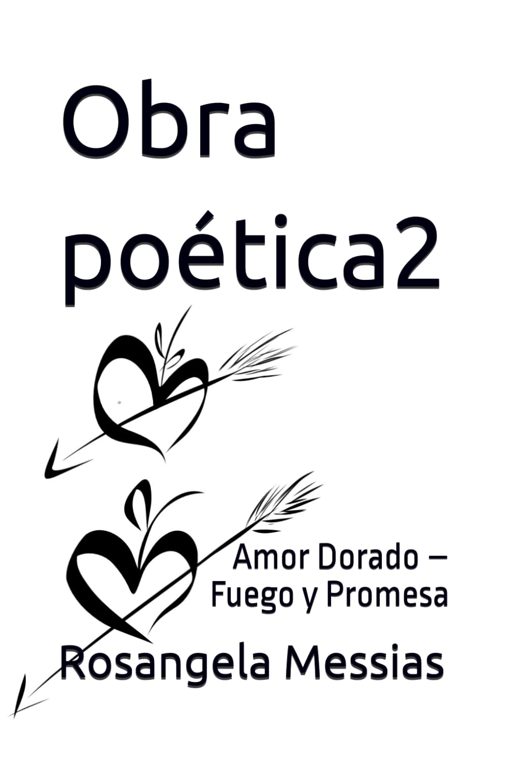 Obra poética 2: Amor Dorado – Fuego y Promesa