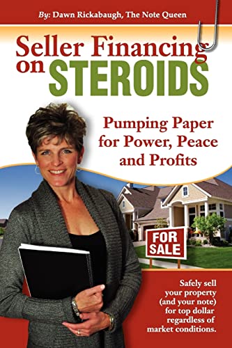 Seller Financing on Steroids: Pumping Paper for Power, Peace and Profits