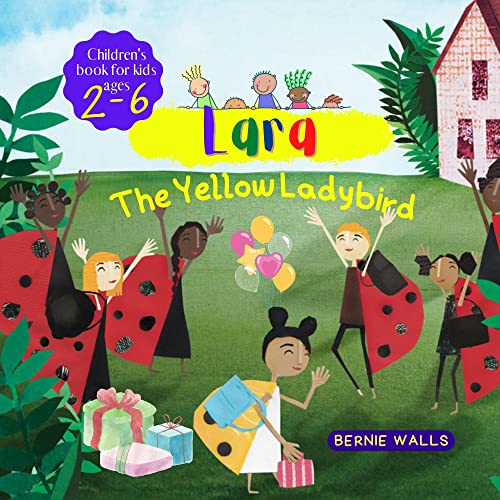 Lara The Yellow Ladybird An Animal Story About A Yellow Bug In A World