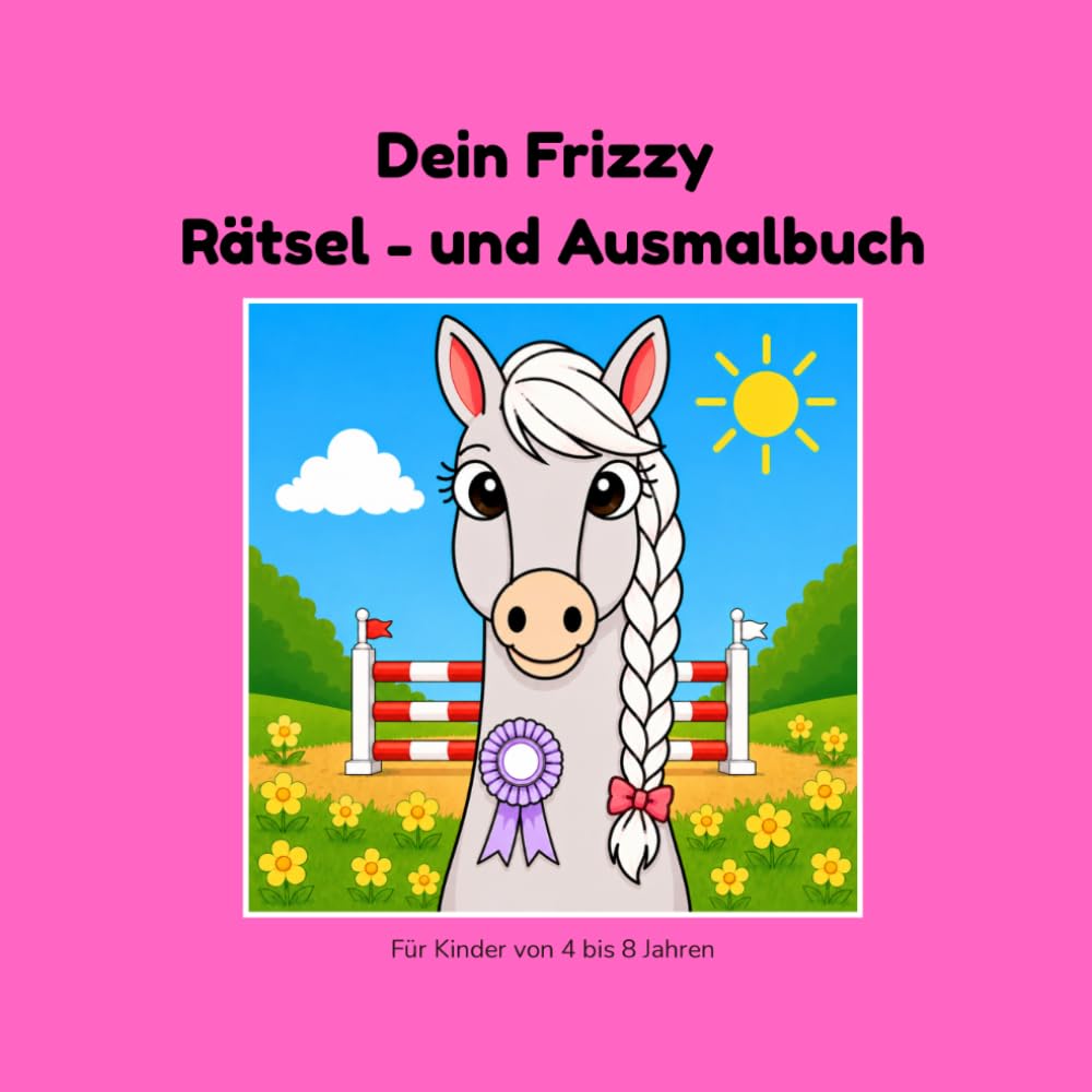 Dein Frizzy Rätsel- und Ausmalbuch: Der lustige Crazy Horse Rätselspaß