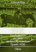 Die Reitkunst der Welt an den Olympischen Spielen 1936 3487081563 Book Cover