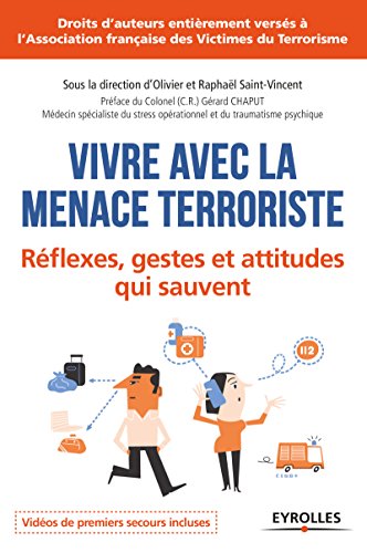 Télécharger Vivre avec la menace terroriste: Réflexes, gestes et attitudes qui sauvent livre En ligne