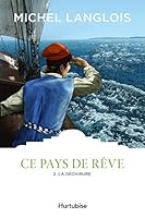 Ce pays de rêve, Tome 2 : La déchirure 2897811692 Book Cover