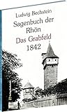  Sagenbuch der Rhön - Das Grabfeld 1842