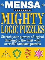 Mensa presents mighty logic puzzles 0760708460 Book Cover