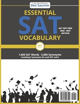 SAT TEST PREP: ESSENTIAL SAT VOCABULARY: Digital SAT Prep 2026-2027 | High-Frequency SAT Words to Boost Your Score (College & University Entrance) | Volume 1