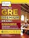 Cracking the GRE Premium Edition with 6 Practice Tests, 2019: The All-in-One Solution for Your Highest Possible Score (Graduate School Test Preparation)
