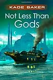 Not Less Than Gods (The Company)