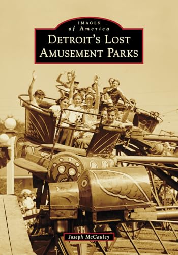 Detroit's Lost Amusement Parks (Images of America)
