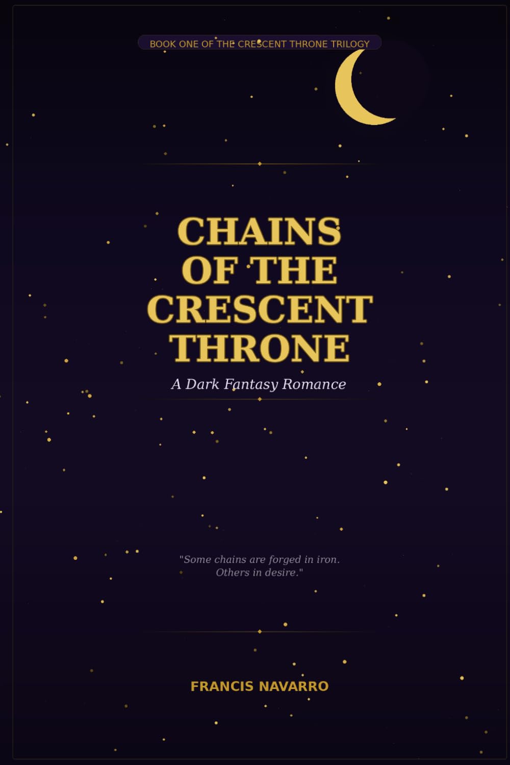 Chains of the Crescent Throne: A Dark Fantasy Romance (The Crescent Throne Trilogy)