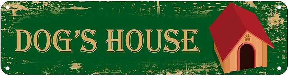 Dog's House Retro Tin Signs Aluminum Metal Sign for Kitchen Home Garden Wall Bar Cafe Decor 4x16 Inch