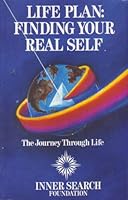 Life Plan- Finding Your Real Self: The Journey Through Life 0962179019 Book Cover