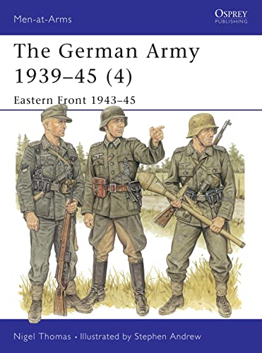 The German Army 1939–45 (4): Eastern Front 1943–45 (Men-at-Arms, 330)