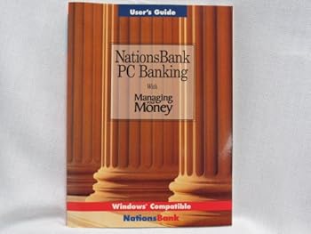 Unknown Binding User's Guide NationsBank PC Banking With Managing your Money (Windows Compatible) Book