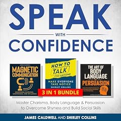 Speak with Confidence Master Charisma, Body Language & Persuasion to Overcome Shyness and Build Social Skills Audiolibro Por James Caldwell, Shirley Collins arte de portada