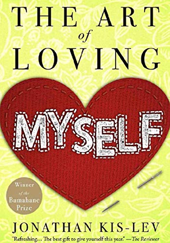 Amazon Com The Art Of Loving Myself How To Love Yourself Ebook Kislev Jonathan Kindle Store
