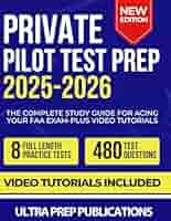 Private Pilot Test Prep 2025-2026: The Complete Study Guide