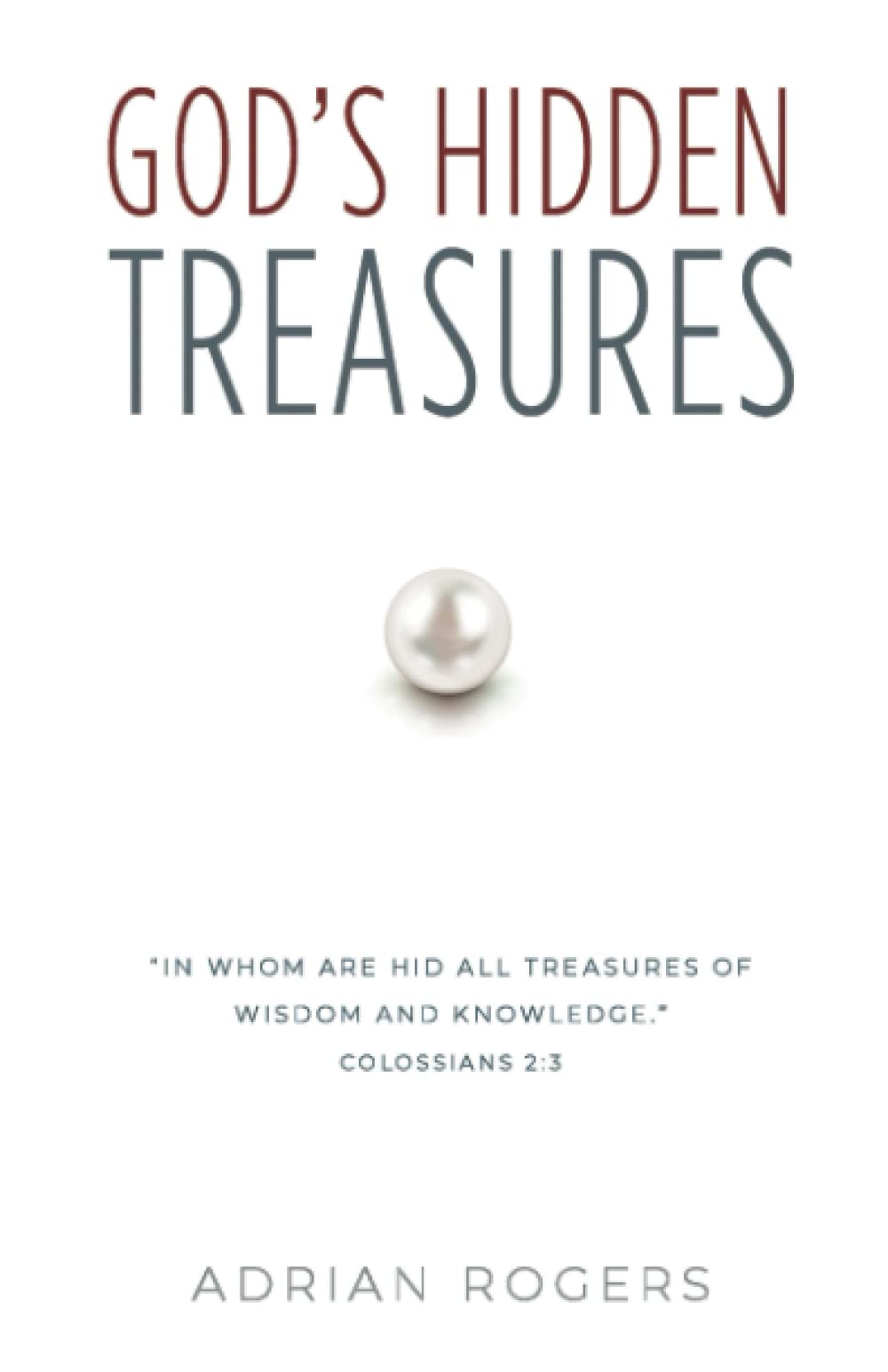 God’s Hidden Treasures: All Wisdom And Knowledge