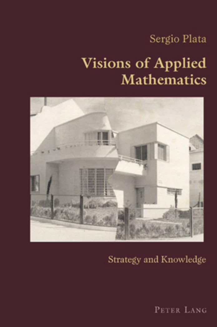 Visions of Applied Mathematics: Strategy and Knowledge: 6 (Hispanic Studies: Culture and Ideas)