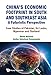 Produktbild China's Economic Footprint In South And Southeast Asia: A Futuristic Perspective - Case Studies Of Pakistan, Sri Lanka, Myanmar And Thailand