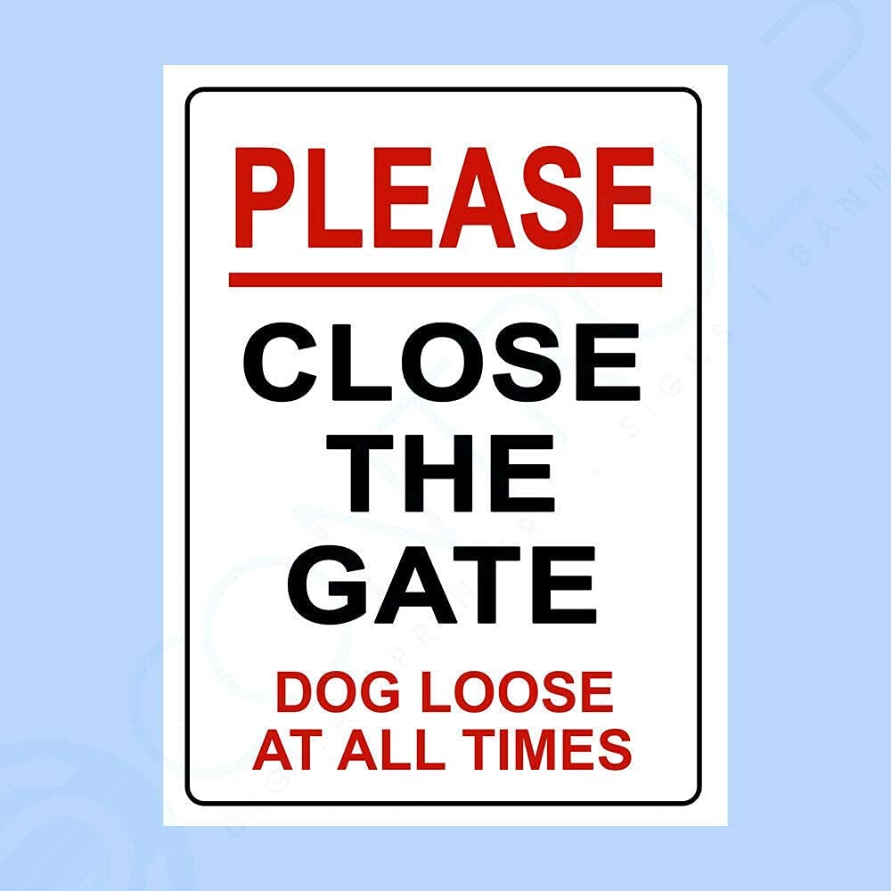 Rifosa A21 6"X8" Please Close The Gate Dogs Loose At All Times Metal Sign