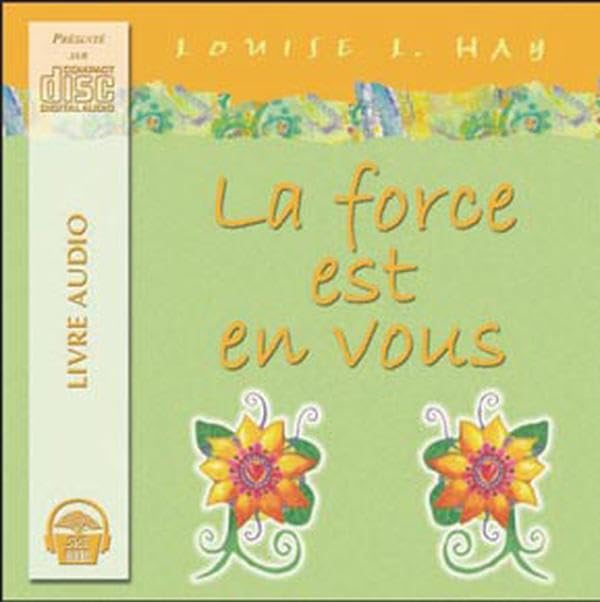 La force est en vous / 060-3165 Hay, Louise L.