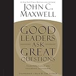 Cover of Good Leaders Ask Great Questions