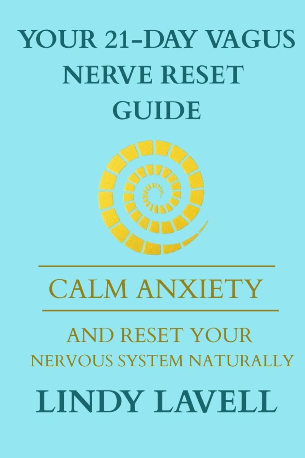 Your 21-Day Vagus Nerve Reset Guide: Calm Anxiety and Reset Your Nervous System Naturally