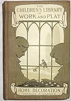 The Children’s Library of Work and Play – Home Decoration B010WJ2ATM Book Cover
