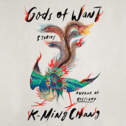 Gods of Want by K-Ming Chang episode artwork