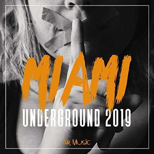 Play Miami Underground 2019 by VARIOUS ARTISTS on Amazon Music