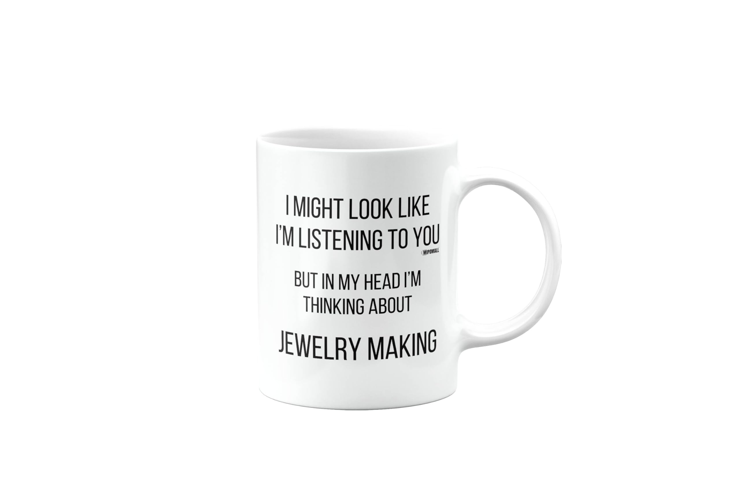 Jewelry Making, Funny Mug Present, Birthday Gifts for Men, Women or Best Friend, I Might Look Like I'm Listening to You, Secret Santa, Presents for Christmas, mm-CA_196_132