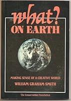 What? On Earth 0950921912 Book Cover