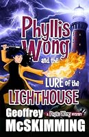 Phyllis Wong and the Lure of the Lighthouse: A Phyllis Wong Mystery (The Phyllis Wong Mysteries) 176351546X Book Cover