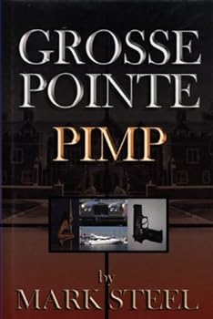 Hardcover Grosse Pointe Pimp by Mark Steel (2003-11-08) Book