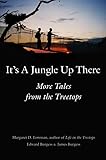 Its a Jungle Up There: More Tales from the Treetops