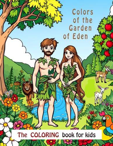 The Colors of the Garden of Eden: The Coloring book for kids (Production of Adam & Eva Museum)