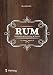 Produktbild Rum: Geschichte - Herstellung - Marken (Getränke)