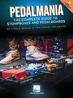 Pedalmania: The Complete Guide to Stompboxes and Pedalboards - Book/Video by Vinnie Demasi and Tom