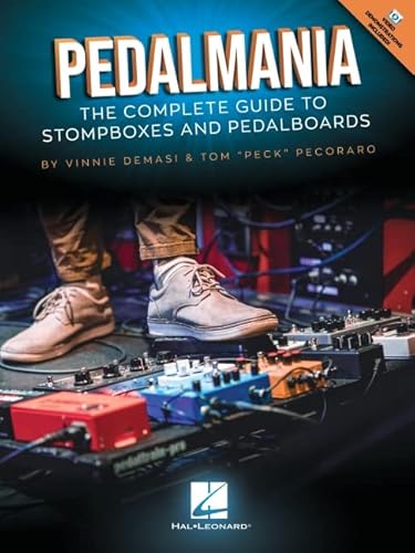 Pedalmania: The Complete Guide to Stompboxes and Pedalboards - Book/Video by Vinnie Demasi and Tom