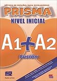  PRISMA A1+A2 Fusión, Nivel Inicial: Método de español para extranjeros / Libro del alumno – Kursbuch mit Audio-CD und Lektionswortschatz