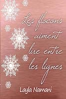 Les flocons aiment lire entre les lignes B0788XVF77 Book Cover