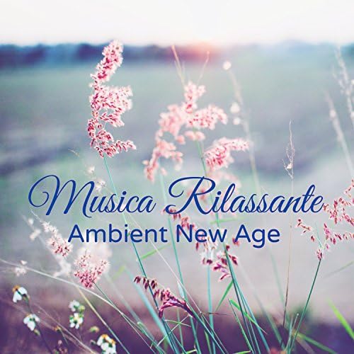 Musica Rilassante Ambient New Age by Armonia, Benessere & Musica on Amazon Music Musica Rilassante Ambient New Age by Armonia, Benessere & Musica on Amazon Music