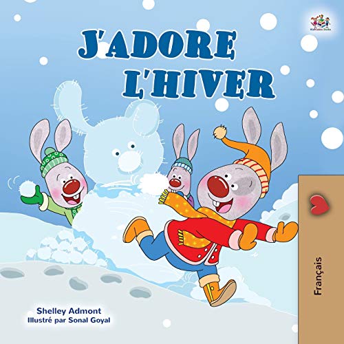 I Love Winter (French Children's Book) (French Bedtime Stories Collection) (French Edition)
