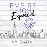 Exposed: Empire High, Book 7