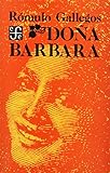 Doña Bárbara (Coleccion Popular (Fondo de Cultura Economica)) (Spanish Edition)