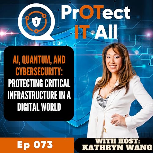 AI, Quantum, and Cybersecurity: Protecting Critical Infrastructure in a Digital World cover art