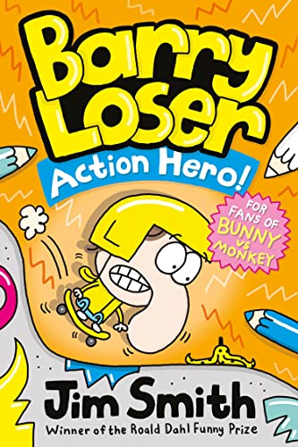 Barry Loser: Action Hero!: Super funny, full colour comic book – from the bestselling author of My Big Fat Smelly Poo Diary